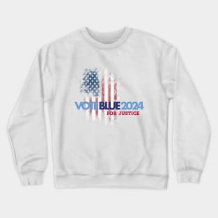 Vote Blue 2024 For Justice Crewneck Sweatshirt